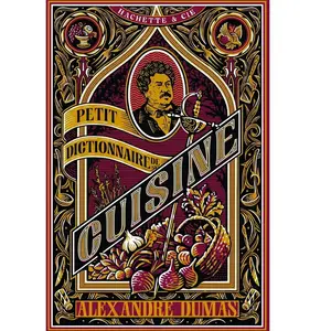 Petit Dictionnaire de cuisine Alexandre Dumas - Alexandre Dumas pas cher