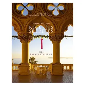 Hachette Pratique Recettes secrètes des palais italiens pas cher