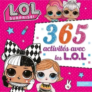 Hachette Jeunesse 365 Activités avec les L.O.L pas cher