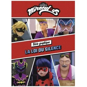 Miraculous : Série Graphique - La Loi Du Silence