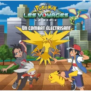 Hachette Jeunesse Pokémon : Les Voyages - Un Combat Électrisant pas cher