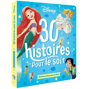Hachette Disney 30 Histoires pour le soir: Petites princesses et fées pas cher