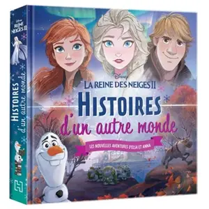LA REINE DES NEIGES 2 - Histoires d'un autre monde - Disney pas cher