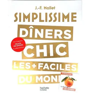 Hachette Pratique Dîners Chics Les + Faciles Du Monde - Avec Magnet pas cher