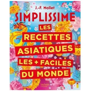 Hachette Pratique Les recettes asiatiques les + faciles du monde: Nouvelle édition pas cher