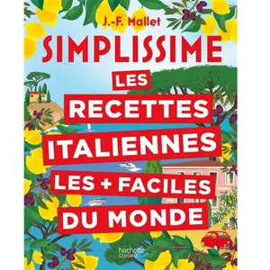Hachette Pratique Les recettes italiennes les + faciles du monde: Nouvelle édition pas cher