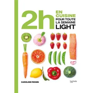 Hachette Pratique En 2 heures je cuisine light pour toute la semaine pas cher