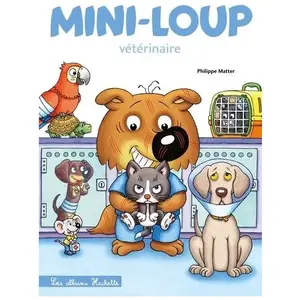 Hachette Enfants Mini-Loup - Vétérinaire pas cher