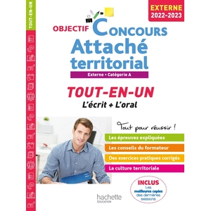 Comparateur de prix : Hachette Education Objectif Concours Attaché Territorial, Externe, Catégorie A - Tout-En-Un, L'écrit + L'oral