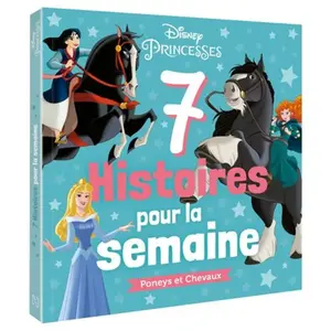Hachette Disney Poneys et chevaux: 7 Histoires pour la semaine pas cher
