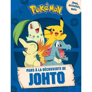 Hachette Jeunesse Pokémon - Pars à la découverte de Johto pas cher