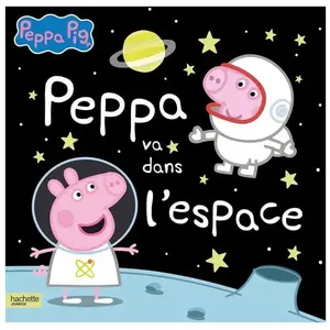 Hachette Jeunesse Peppa va dans l'espace pas cher