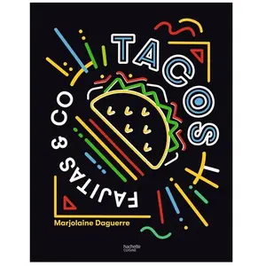 Hachette Pratique Tacos, Fajitas & Co pas cher