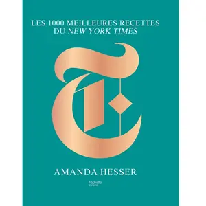 Hachette Pratique Les 1000 meilleures recettes sélectionnées par le New York Times pas cher