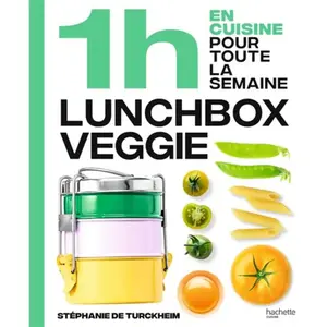 Hachette Pratique 1h en cuisine pour toute la semaine Lunchbox Veggie pas cher