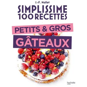 Hachette Pratique Simplissime 100 recettes Petits et gros gâteaux pas cher