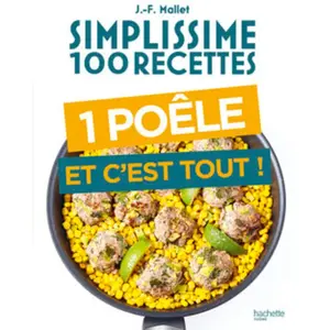 Hachette Pratique Simplissime 100 recettes Une poêle et c'est tout pas cher