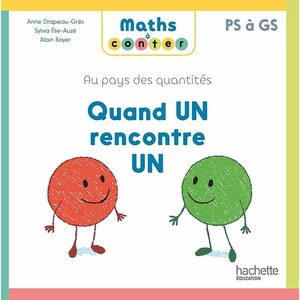 ISBN Hachette Education Quand Un Rencontre Un - Au Pays Des Quantités Ps À Gs pas cher