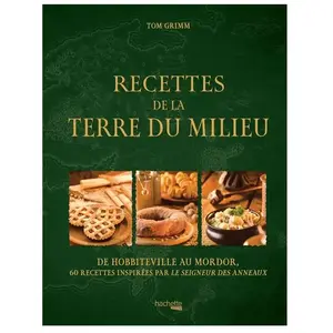 Hachette Heroes Recettes de la Terre du Milieu pas cher