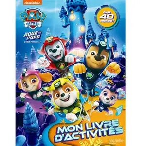 Hachette Jeunesse Mon Livre D'activités Paw Patrol Aqua Pups - Avec 40 Stickers ! pas cher