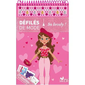 Défilés De Mode So Lovely ! - 21 Modèles + 260 Autocollants