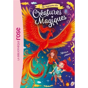 Au royaume des créatures magiques 02 - Mission phénix - Hachette Livre pas cher