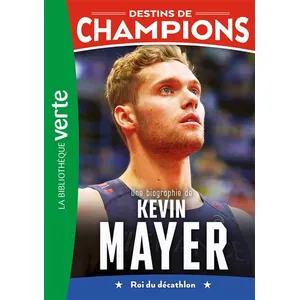 Hachette Jeunesse Destins De Champions - Tome 16 - Une Biographie De Kevin Mayer - Roi Du Décathlon pas cher