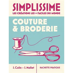 Hachette Pratique Le livre de couture le + facile du monde. Edition revue et augmentée pas cher