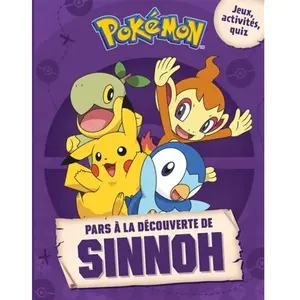 Hachette Jeunesse Pokémon Pars À La Découverte De Sinnoh - Jeux, Activités, Quiz pas cher