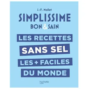 Hachette Pratique Les recettes sans sel les + faciles du monde pas cher