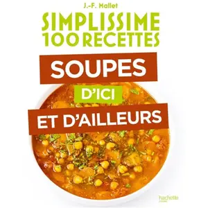 Hachette Pratique Soupes d'ici et d'ailleurs pas cher