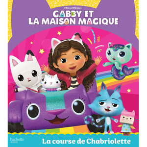 Hachette Jeunesse Livre - Gabby et la maison magique - La course de Chabriolette - Aventure - Enfants - Magie pas cher
