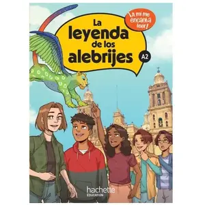 Comparateur de prix : Hachette Education La leyenda de los alebrijes Cycle 4 A2 - Livre élève - Ed. 2023