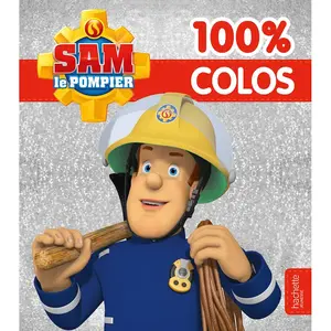 Hachette Jeunesse Sam le Pompier 100 % Colos pas cher