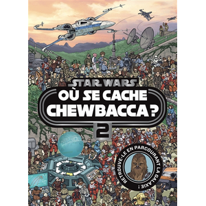 Hachette Disney Star Wars: Où se cache Chewbacca ? Tome 2 pas cher