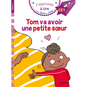 ISBN Hachette Education J'apprends À Lire Avec Sami Et Julie - Tom Va Avoir Une Petite Soeur - Niveau Ce1 pas cher