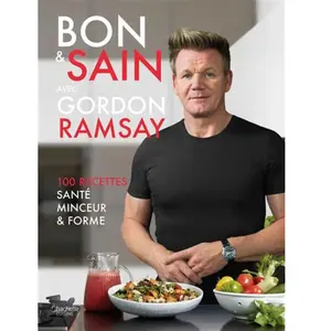 Hachette Pratique Bon & sain avec Gordon Ramsay pas cher
