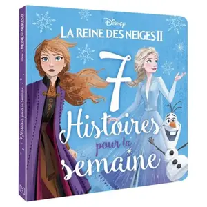 Hachette Disney La Reine Des Neiges Ii - 7 Histoires Pour La Semaine pas cher
