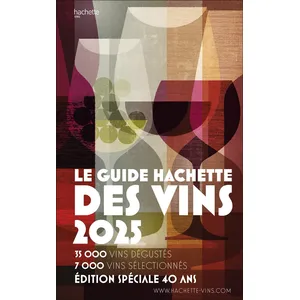 Guide Hachette des vins: Le guide de référence depuis 40 ans pas cher