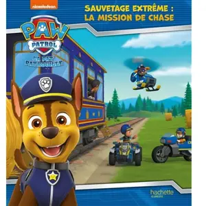 Hachette Jeunesse Sauvetage extrême : la mission de Chase pas cher