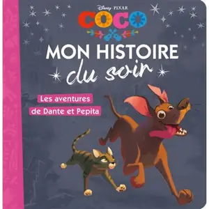 Hachette Jeunesse Coco - Les aventures de Dante et Pepita: . pas cher