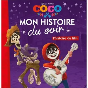 Hachette Disney Coco: L'histoire du film pas cher