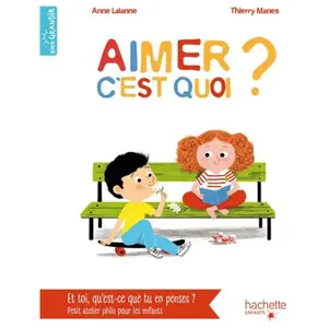 Hachette Enfants Aimer, c'est quoi ? pas cher