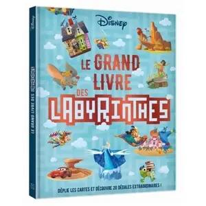 Album - Disney - Le Grand Livre des labyrinthes - 20 labyrinthes des univers Disney et Pixar