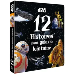 Hachette Disney 12 Histoires D'une Galaxie Lointaine - Star Wars pas cher