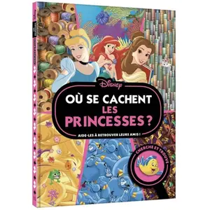 Hachette Disney Où Se Cachent Les Princesses ? - Aide-Les À Retrouver Leurs Amis ! pas cher