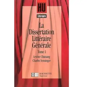 ISBN Hachette Superieur La Dissertation Littéraire Générale - Tome 1, Littérature Et Création pas cher