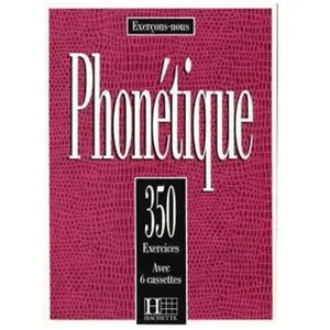 Hachette F.l.e. Phonétique - 350 Exercices (6 Cassette Audio) pas cher