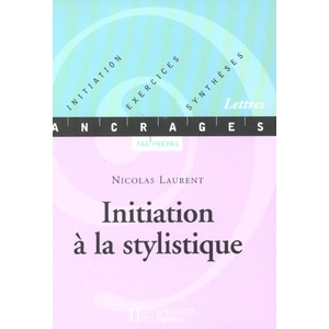 ISBN Hachette Education Initiation A La Stylistique: Initiation-Exercices-Synthèses pas cher