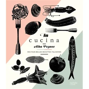 HACHETTE PRAT In Cucina - Mes Plus Belles Recettes Italiennes pas cher